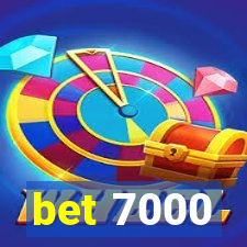 bet 7000